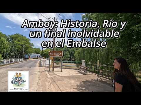 AMBOY te atrapa. 👌 Pueblo, río e historia. Calamuchita. Córdoba.