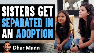 Sisters Get Separated In Adoption, Ending Is Shocking | Dhar Mann