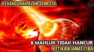 Download lagu 8 MAHLUK TIDAK HANCUR KETIKA KIAMAT TIBA mp3