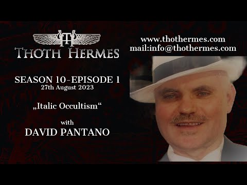 Thoth Hermes Podcast 27.8.2023 - S10-E1 - Italic Occultism David Pantano