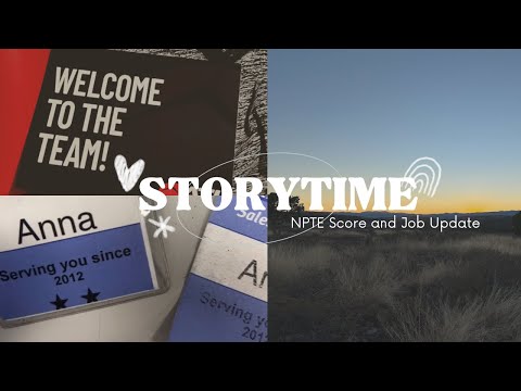 Storytime: NPTE Score and Job Update