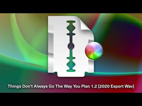 Video thumbnail for Things Don’t Always Go The Way You Plan 1.2 [2020 Export Wav]