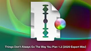 Flume - Things Don’t Always Go The Way You Plan 1.2 [2020 Export Wav]