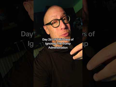 Day 261 of 1461 Days of Ignoring The Trump Administration • No one is better than anyone else!