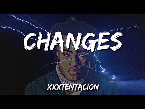 ♪ XXXTENTACION - Changes | slowed & reverb (Lyrics)