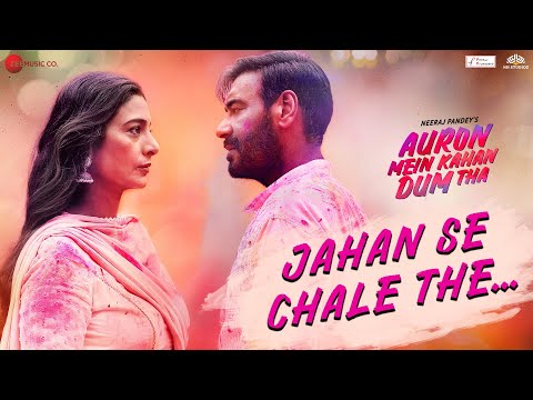 Jahan Se Chale The - Auron Mein Kahan Dum Tha| Ajay, Tabu, Shantanu, Saiee| Jubin, Sunidhi, MM Kreem