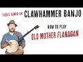 Old Mother Flanagan - Clawhammer Banjo Lesson
