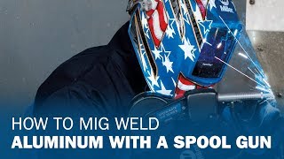 How to MIG Weld Aluminum with a Spool Gun
