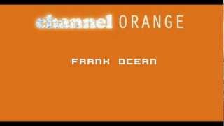 Frank Ocean- Super Rich Kids (feat. Earl Sweatshirt) channel ORANGE