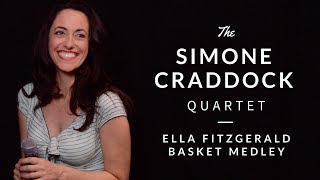Simone Craddock - Ella Fitzgerald 'Basket' Medley