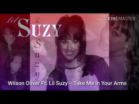 Wilson Oliver Ft. Lil Suzy - Take Me In Your Arms