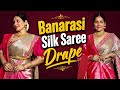 Master Class Banarasi Silk Saree Drape Festival Saree Drape Tutorial Silk Saree Drape For Women