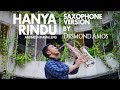 Hanya Rindu - Andmesh Kamaleng (Saxophone Cover by Desmond Amos) Hanya Rindu - Andmesh Kamaleng (Saxophone Cover by Desmond Amos)