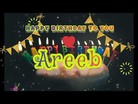 Birthday song | Areeb birthday song | happy birthday to you