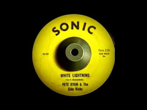 Pete Byam & The Side Kicks - White Lightning