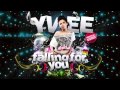 Yvee - Falling For You (Original Radio Edit HQ ...