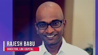 Investor Focus: Lok Capitals Rajesh Babu on How VCs Differentiate Startups for Potential Investment