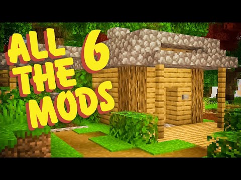 All The Mods 6 Ep. 1 New Mods New Builds