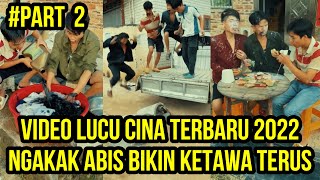 Download lagu Video Lucu Cina Terbaru 2022, Ngakak Abis Bikin Ketawa Part 2 mp3