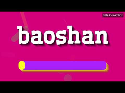 BAOSHAN - How to pronounce Baoshan?