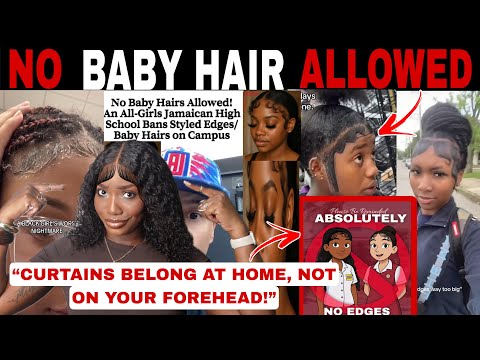 MERCY!😱 NO EDEGES ALLOWED! SCHOOL OFFICIALLY BANS BABY HAIR + Jamaican School Edges Ban Explained 