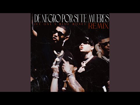 De Negro por Si Te Mueres (Remix)