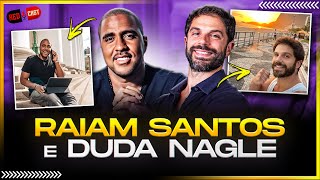 ESPECIAL: RAIAM SANTOS E DUDA NAGLE
