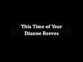 This Time of Year   Dianne Reeves
