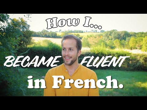 BECOMING FLUENT IN FRENCH: "How Did He Do It?" (Useful Tips From An American in Paris)