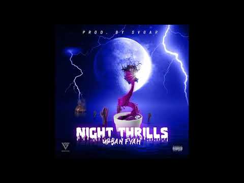 UrbanFyah: VenDre X Waywrd - Night Thrills (Official Audio) [Prod. SVGAR]