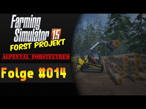 LS 15 Forst Projekt (Alpental Forstextrem) #014 Das war knapp! ★ Let's Play Farming Simulator 15