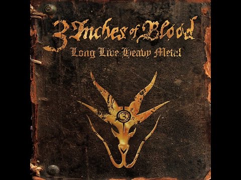 3 Inches Of Blood - Long Live Heavy Metal (Full Album)