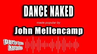 John Mellencamp - Dance Naked (Karaoke Version)