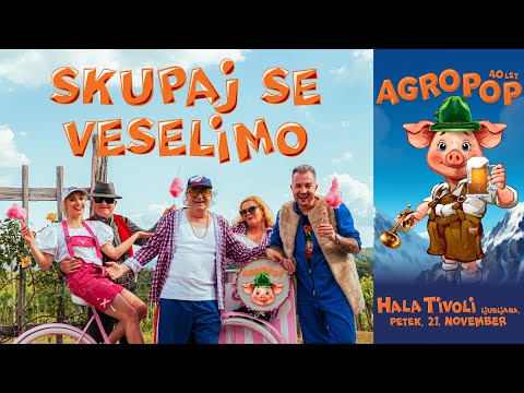 AGROPOP - SKUPAJ SE VESELIMO (Official Video)