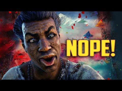 Far Cry 4 - Nope!