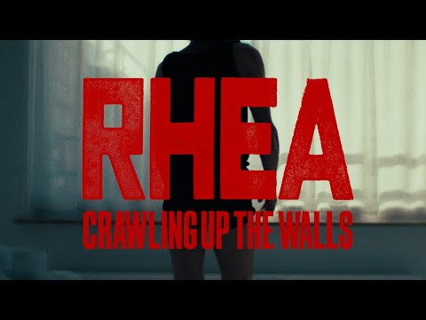 RHEA - Crawling Up The Walls