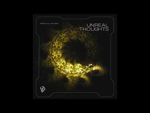 Perpetual Universe - Unreal Thoughts (Extended Mix)