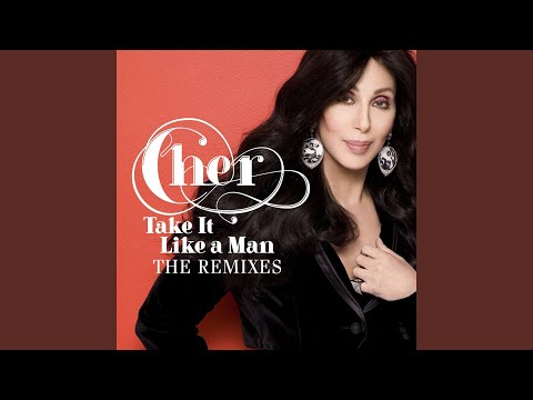 Videoclip de Take It Like a Man (Dany Cohiba Remix) — Cher