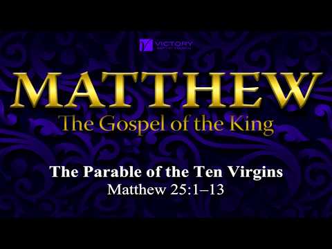 115)  Parable of the Ten Virgins