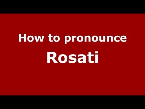 How to pronounce Rosati
