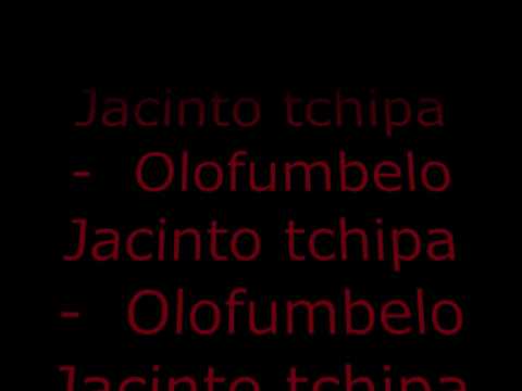 Jacinto tchipa -  Olofumbelo