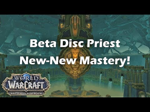 [BfA] Beta Disc Priest, Newest Mastery!