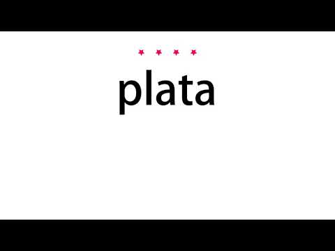 How to pronounce plata - Vocab Today
