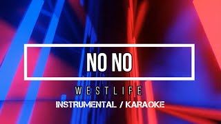 WESTLIFE - No No | Karaoke (instrumental w/ back vocals)
