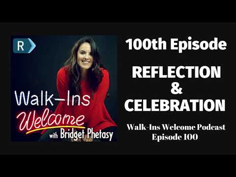 Walk-Ins Welcome Podcast 100 - 100th Episode