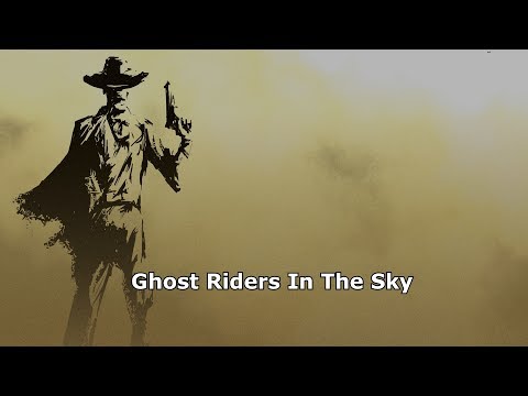 Ghost riders in the sky - #