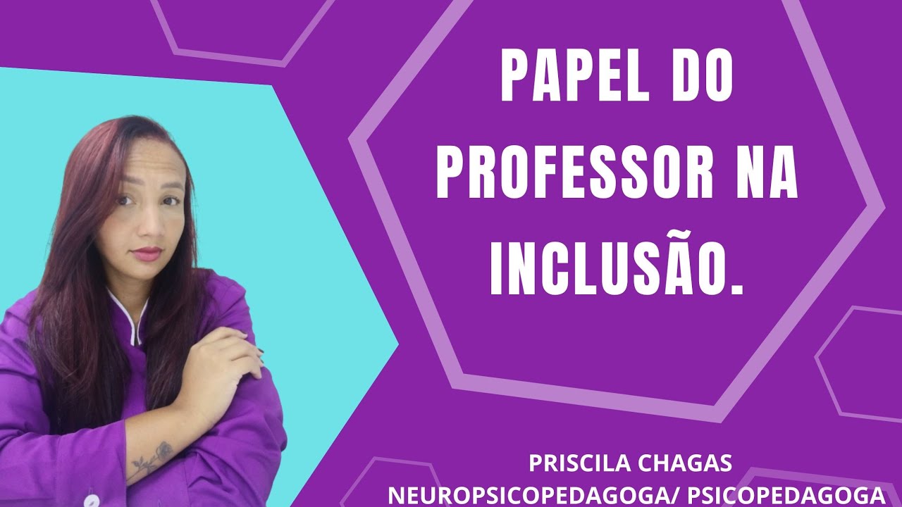 O PAPEL DO PROFESSOR NA INCLUSÃO