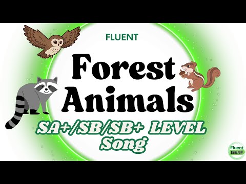Forest Animals Song | ESL Levels SA+/SB/SB+ | Fluent Academy