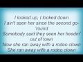 Toby Keith - She Ran Away With A Rodeo Clown Lyrics