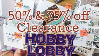 Hobby Lobby Clearance Time 50% - 75% Off
